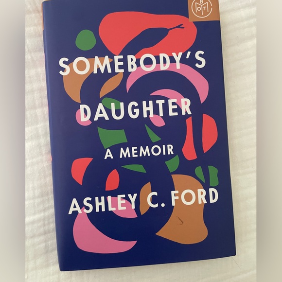 Somebody’s Daughter: a memoir by Ashley C. Ford - Picture 1 of 2